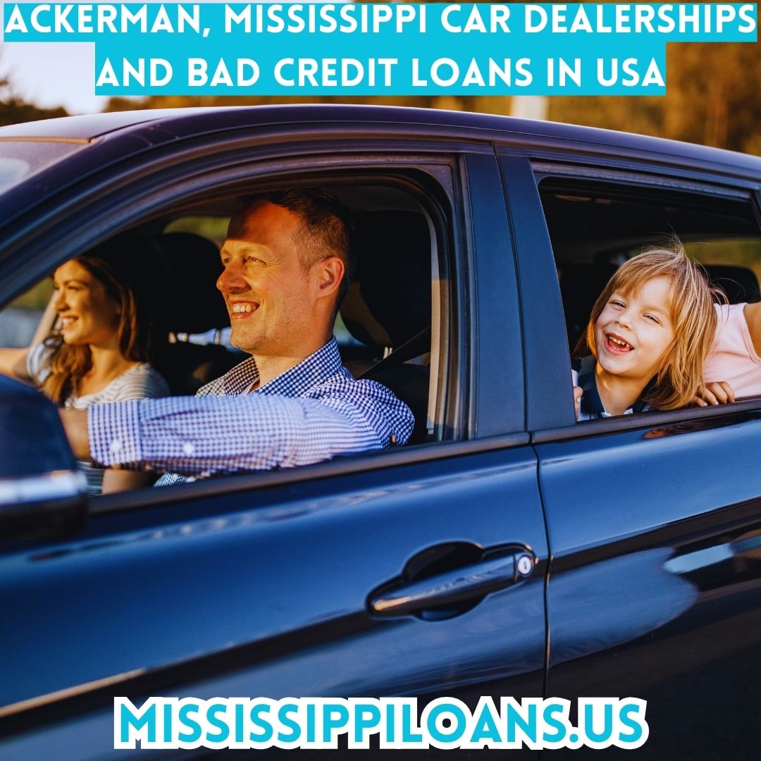Ackerman, MS Car Dealerships And Bad Credit Loans